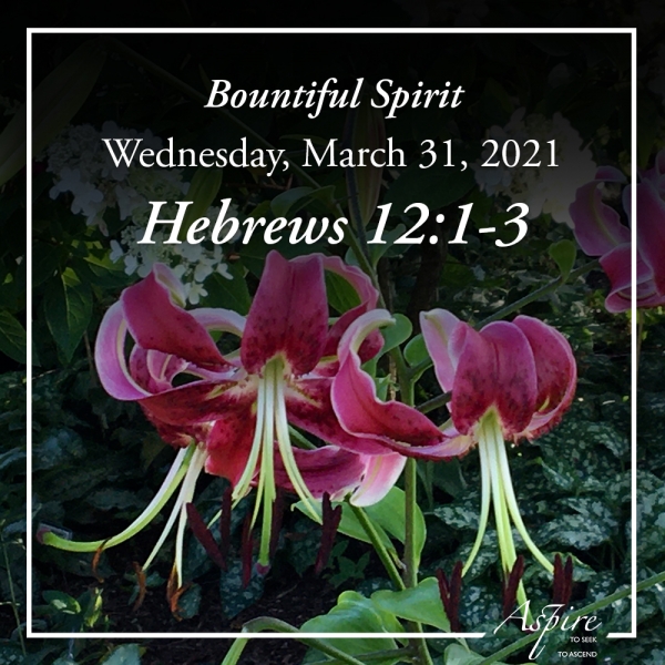 Bountiful Spirit -March 31, 2021